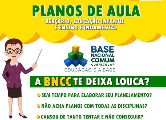 PLANOS DE AULA BERÇÁRIO, EDUCAÇÃO INFANTIL E ENSINO FUNDAMENTAL